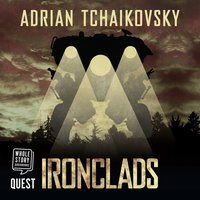 Ironclads - Adrian Tchaikovsky - audiobook