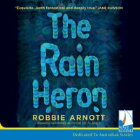The Rain Heron - Robbie Arnott - audiobook
