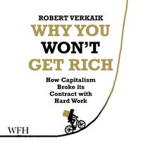 Why You Won't Get Rich - Robert Verkaik - audiobook