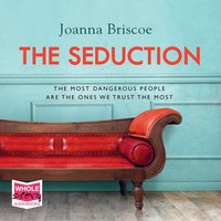 The Seduction - Joanna Briscoe - audiobook