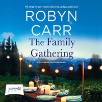 The Family Gathering - Robyn Carr - audiobook