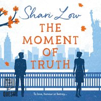 The Moment of Truth - Shari Low - audiobook