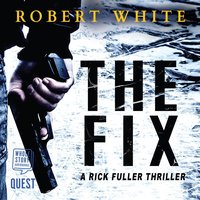The Fix - Robert White - audiobook