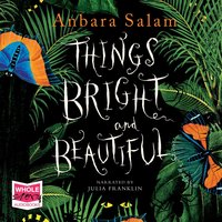 Things Bright and Beautiful - Anbara Salam - audiobook