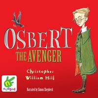 Osbert the Avenger - Christopher William Hill - audiobook