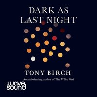 Dark As Last Night - Tony Birch - audiobook