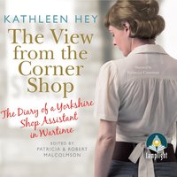 The View From The Corner Shop - Kathleen Hey - audiobook
