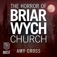 The Horror of Briarwych Church - Amy Cross - audiobook