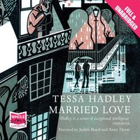 Married Love - Tessa Hadley - audiobook
