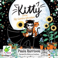 Kitty and the Sky Garden Adventure - Paula Harrison - audiobook