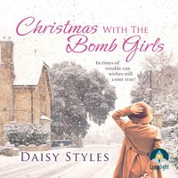 Christmas With The Bomb Girls - Daisy Styles - audiobook