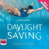 Daylight Saving - Edward Hogan - audiobook