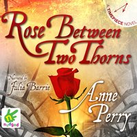 Rose Between Two Thorns - Anne Perry - audiobook
