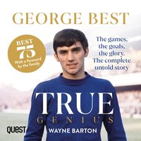 George Best. True Genius - Wayne Barton - audiobook