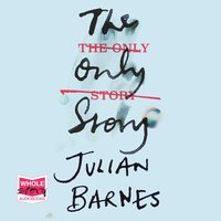 The Only Story - Julian Barnes - audiobook