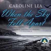 When the Sky Fell Apart - Caroline Lea - audiobook