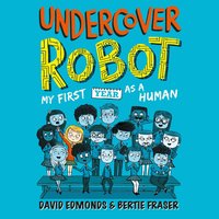 Undercover Robot - Bertie Fraser - audiobook