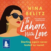 To Lahore With Love - Hina Belitz - audiobook