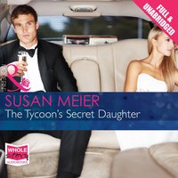 The Tycoon's Secret Daughter - Susan Meier - audiobook