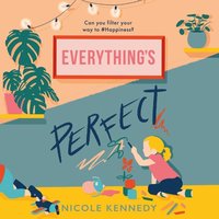 Everything's Perfect - Nicole Kennedy - audiobook