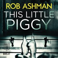 This Little Piggy - Rob Ashman - audiobook