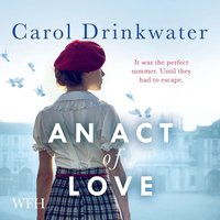 An Act of Love - Carol Drinkwater - audiobook