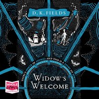 Widow's Welcome - D.K. Fields - audiobook