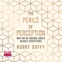 The Perils of Perception - Bobby Duffy - audiobook