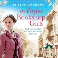 The Foyles Bookshop Girls - Elaine Roberts - audiobook