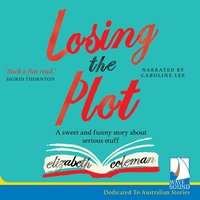 Losing the Plot - Elizabeth Coleman - audiobook