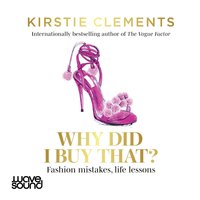 Why Did I Buy That? - Kirstie Clements - audiobook