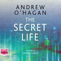 The Secret Life - Andrew O'Hagan - audiobook