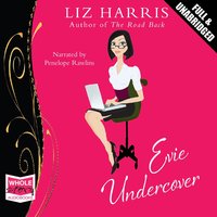 Evie Undercover - Liz Harris - audiobook