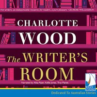 The Writer's Room - Charlotte Wood - audiobook