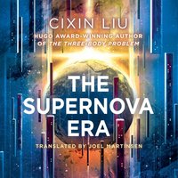 The Supernova Era - Cixin Liu - audiobook