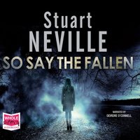 So Say The Fallen - Stuart Neville - audiobook