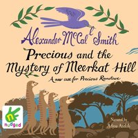 Precious and the Mystery of Meerkat Hill - Alexander McCall Smith - audiobook
