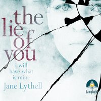 The Lie of You - Jane Lythell - audiobook