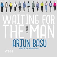 Waiting for the Man - Arjun Basu - audiobook