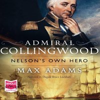Admiral Collingwood - Max Adams - audiobook