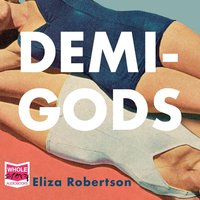 Demi-Gods - Eliza Robertson - audiobook