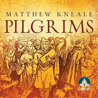 Pilgrims - Matthew Kneale - audiobook