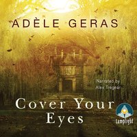 Cover Your Eyes - Adèle Geras - audiobook