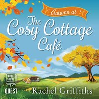 Autumn at the Cosy Cottage Cafe - Rachel Griffiths - audiobook
