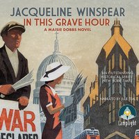 In This Grave Hour - Jacqueline Winspear - audiobook