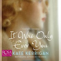 It Was Only Ever You - Kate Kerrigan - audiobook