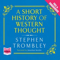 A Short History of Western Thought - Stephen Trombley - audiobook