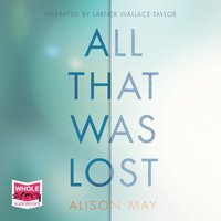 All That Was Lost - Alison May - audiobook