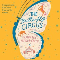 The Butterfly Circus - Francesca Armour-Chelu - audiobook