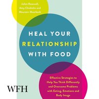 Heal Your Relationship with Food - Juliet Rosewall - audiobook